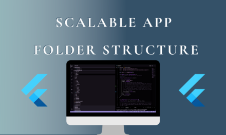 Flutter scalable app folder structure