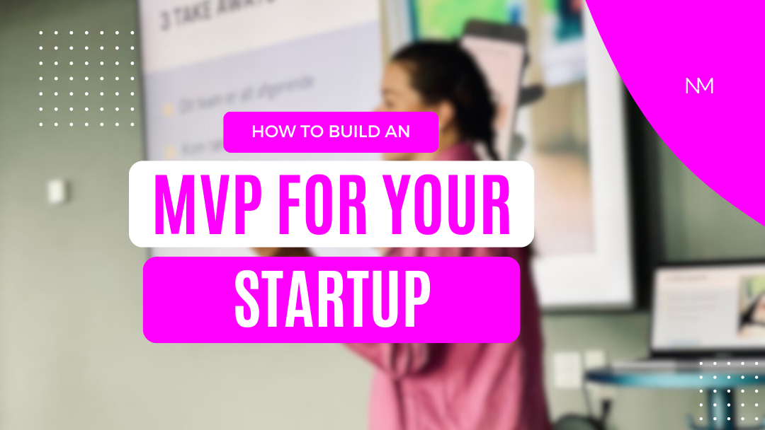 How to build an MVP for your startup